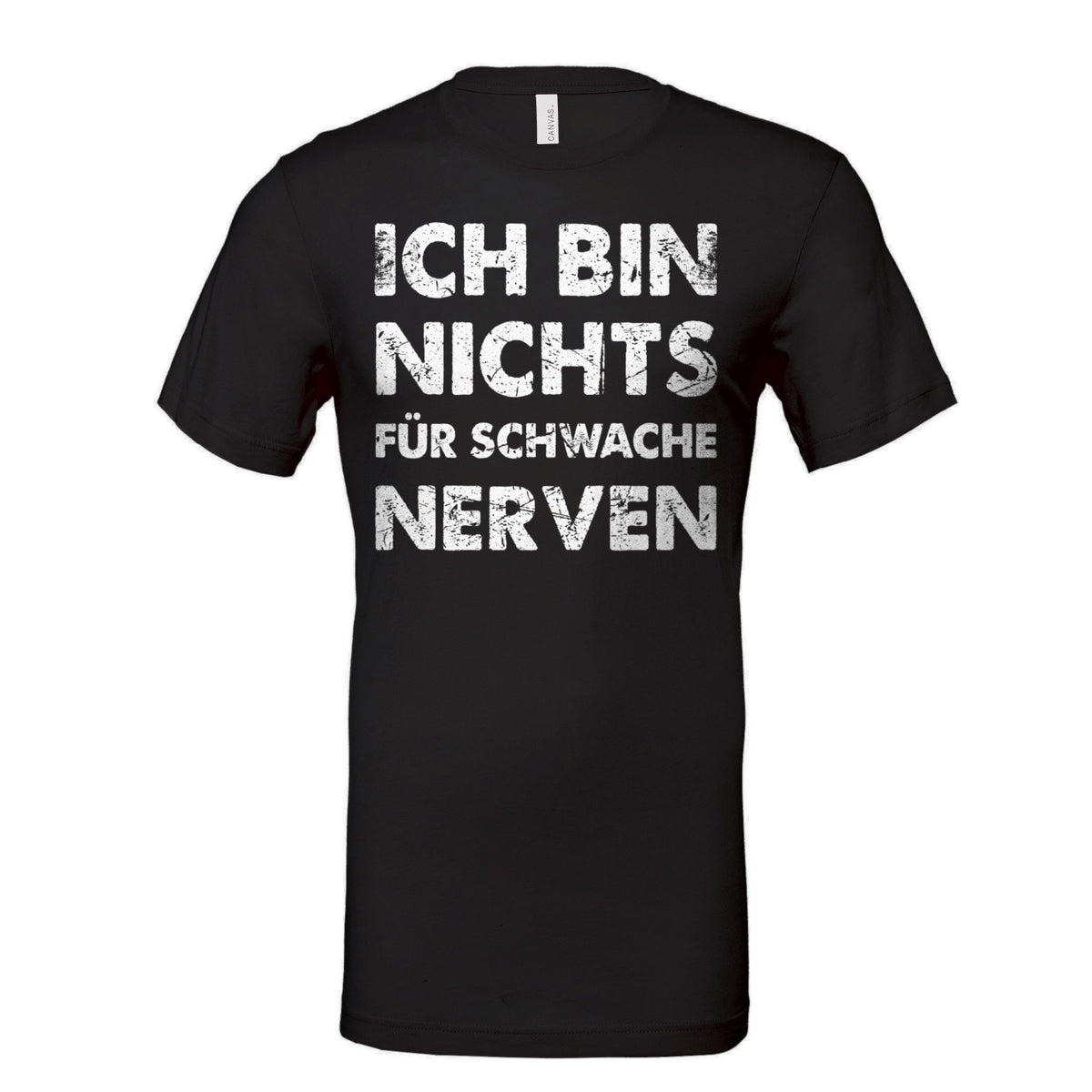 Ich bin nichts für schwache Nerven T-Shirt