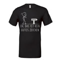 Oh, das ist kein gutes Zeichen T-Shirt