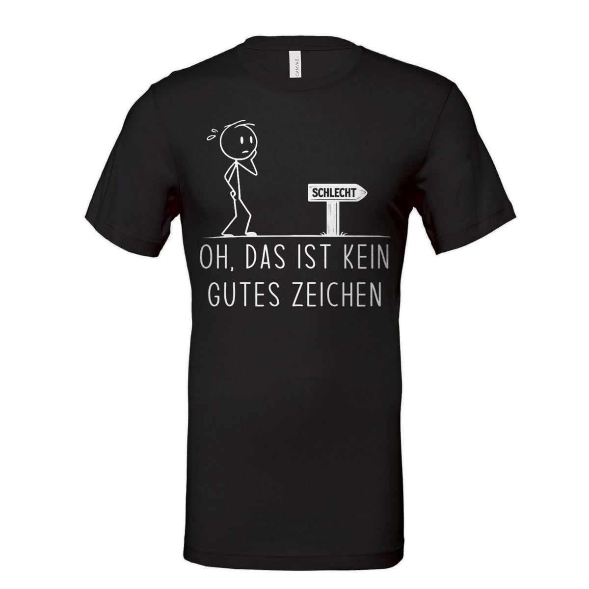 Oh, das ist kein gutes Zeichen T-Shirt
