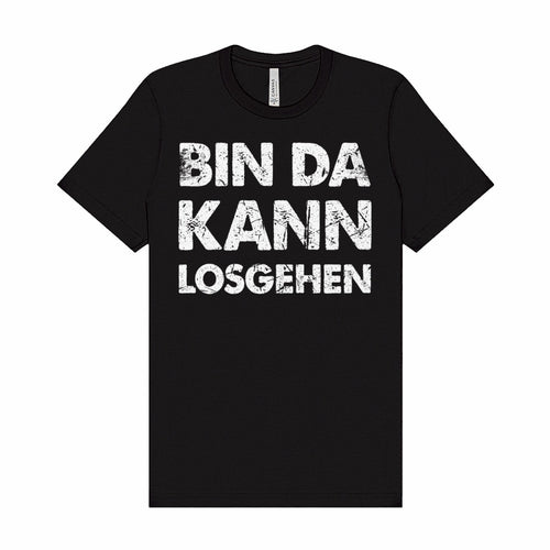 Schwarzes wortrebell T-Shirt mit Spruch „Bin da, kann losgehen“ in weißer Blockschrift