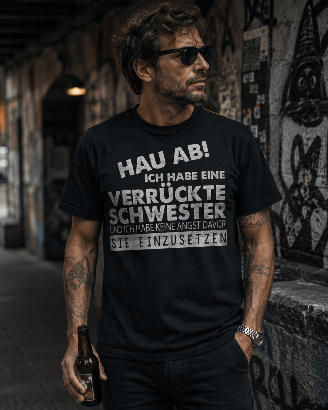Hau ab! Ich hab eine verrückte Schwester T-Shirt